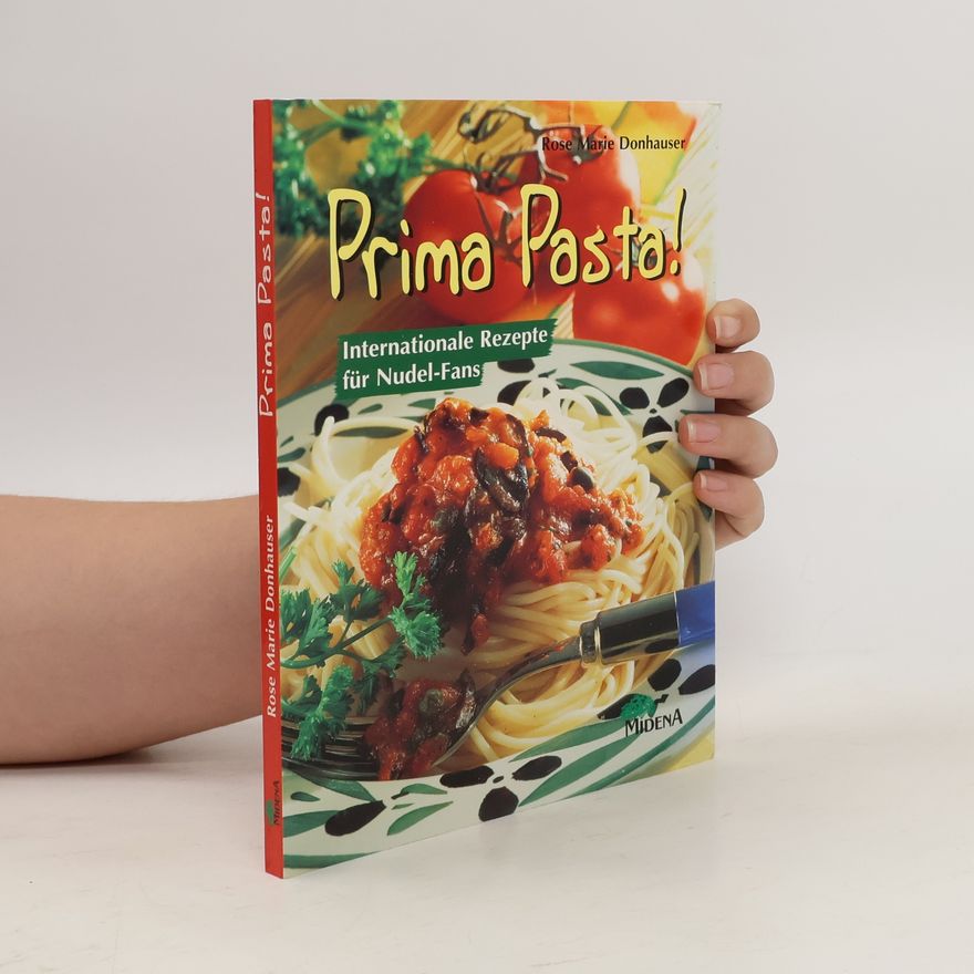 Rose Marie Donhauser Prima Pasta!