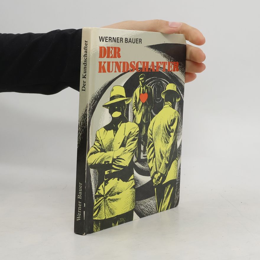 Werner Bauer Der Kundschafter