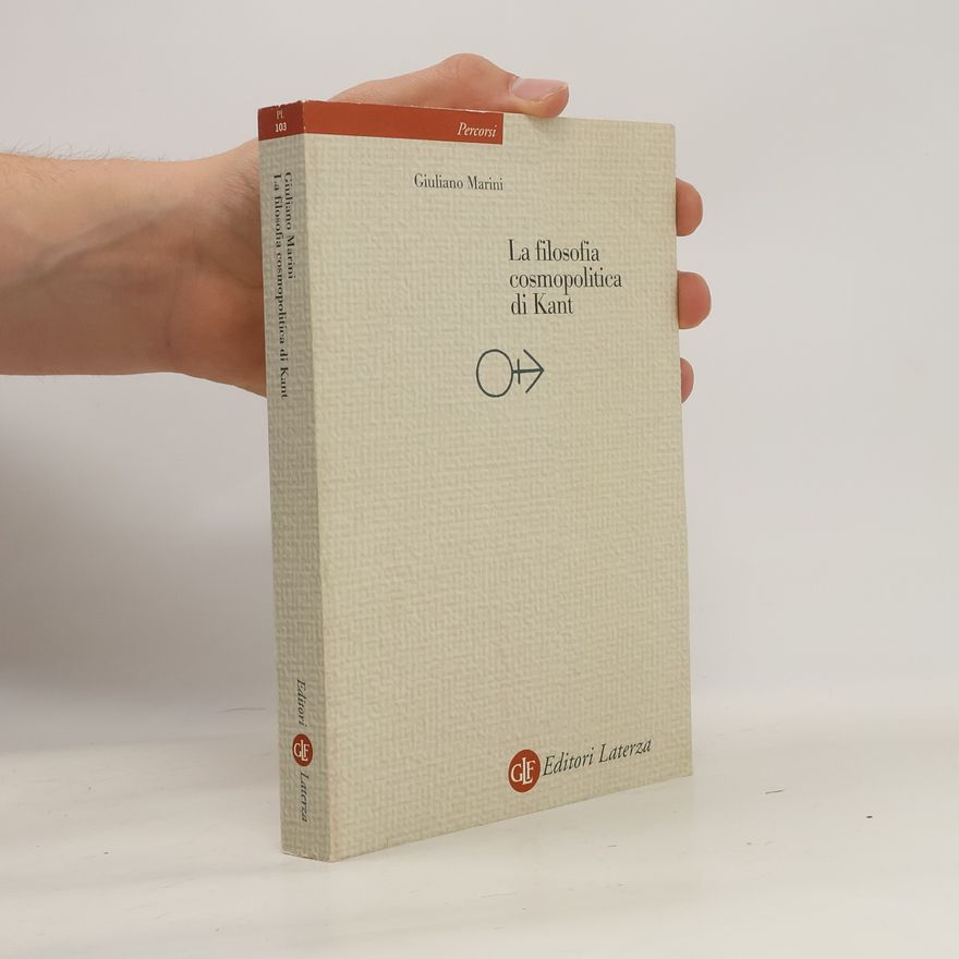 Giuliano Marini La filosofia cosmopolitica di Kant