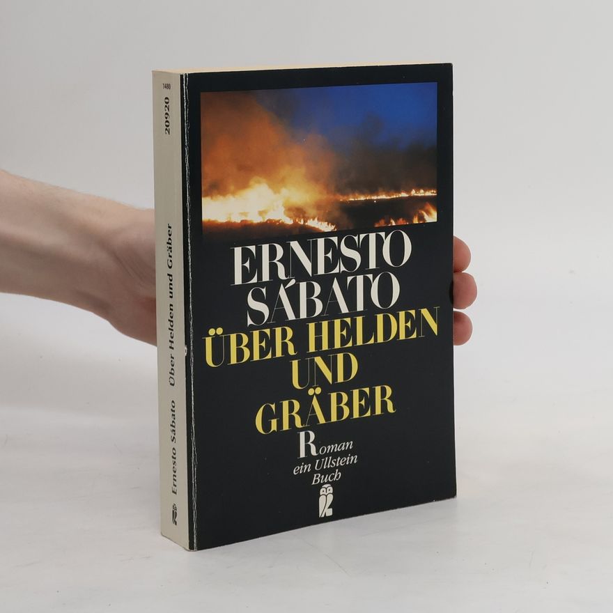 Ernesto Sábato Über Helden und Gräber