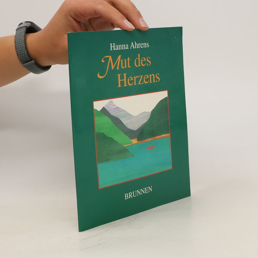 Hanna Ahrens Mut des Herzens