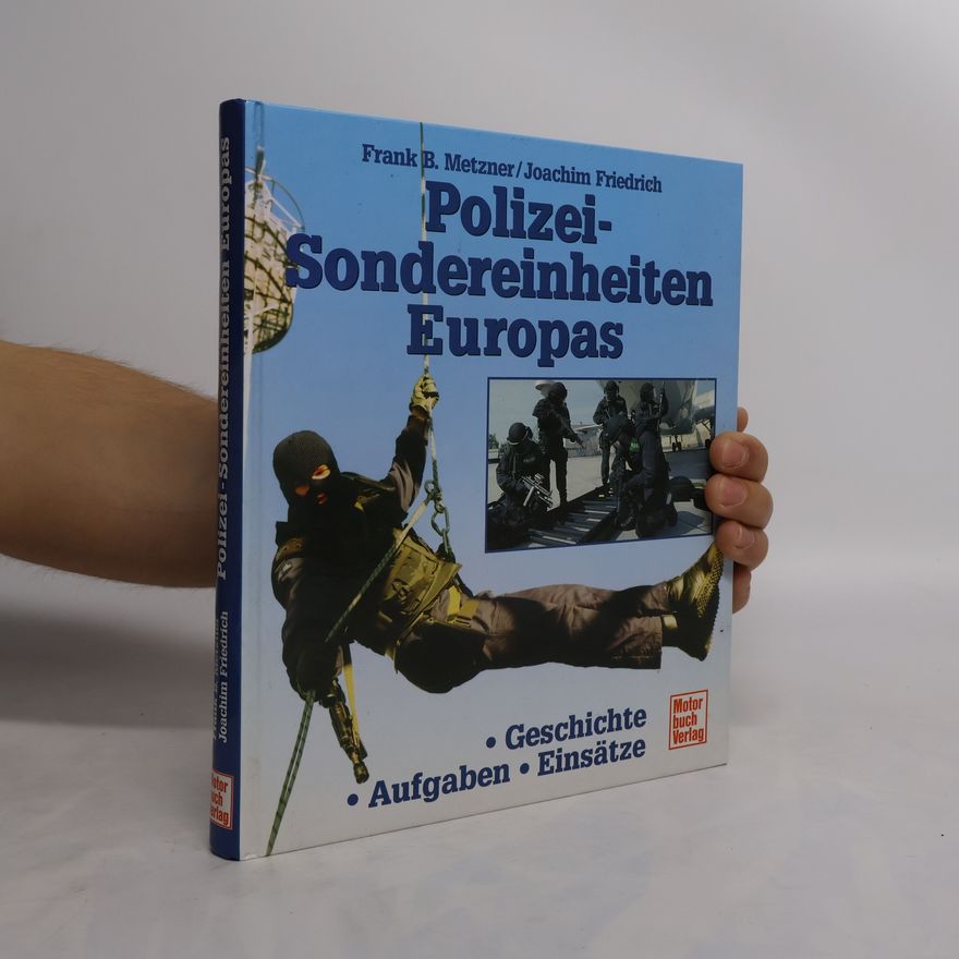 Frank B. Metzner Polizei-Sondereinheiten Europas