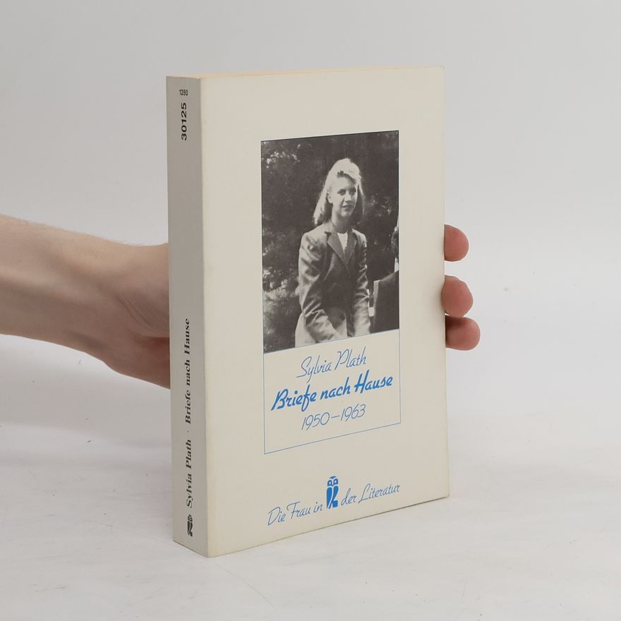 Sylvia Plath Briefe nach Hause