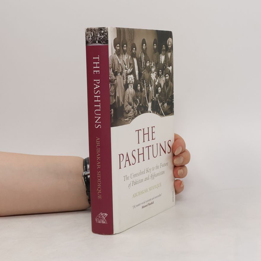 Abubakar Siddique The Pashtuns