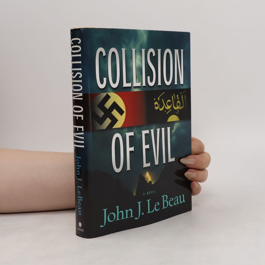 John J. Le Beau Collision of Evil