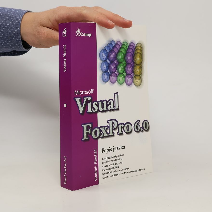 Vladimír Plecháč Microsoft Visual FoxPro 6.0 - Popis jazyka