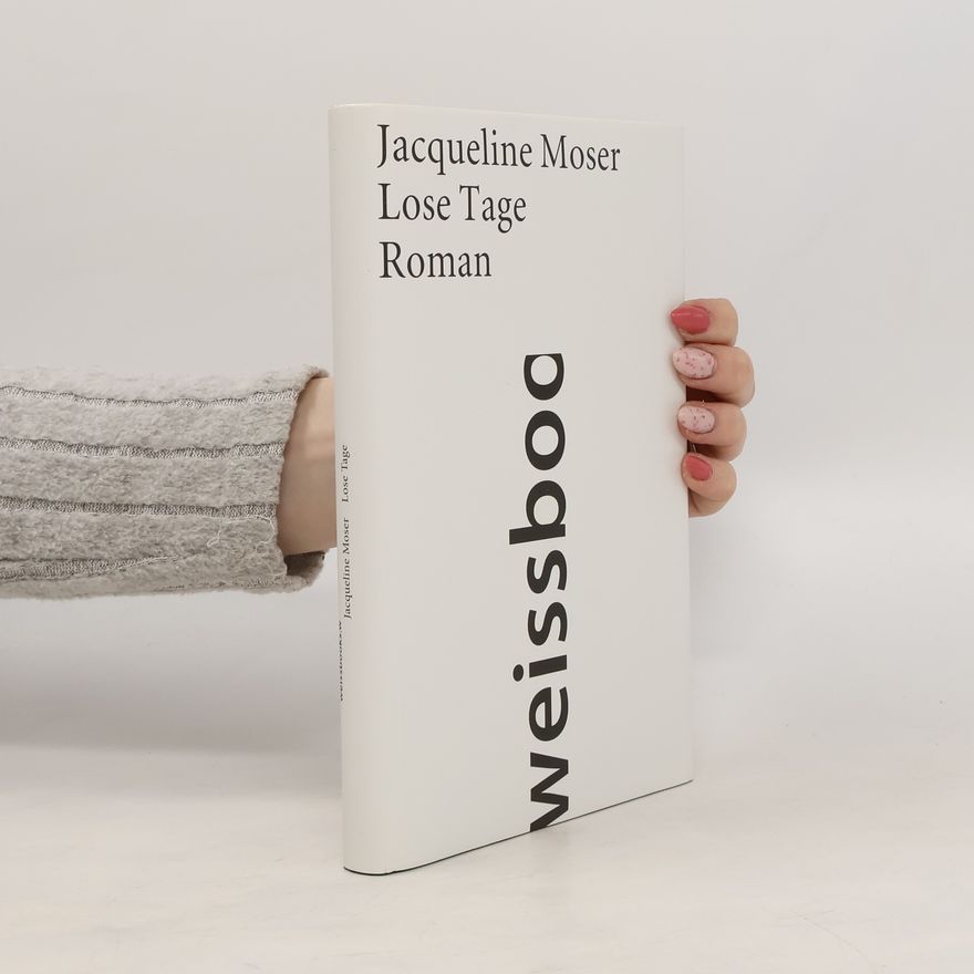 Jacqueline Moser Lose Tage