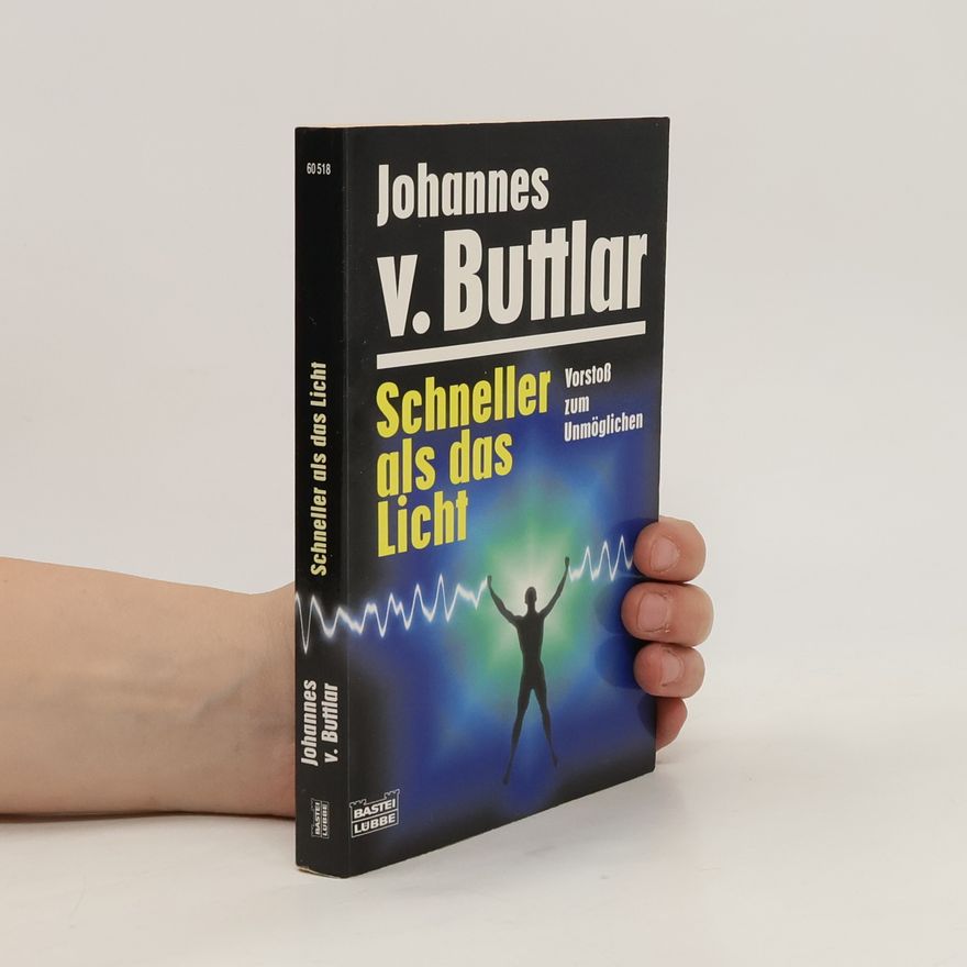 Johannes von Buttlar Schneller als das Licht