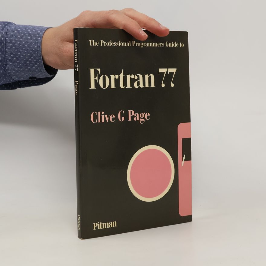 Clive G. Page The Professional Programmers Guide to Fortran 77