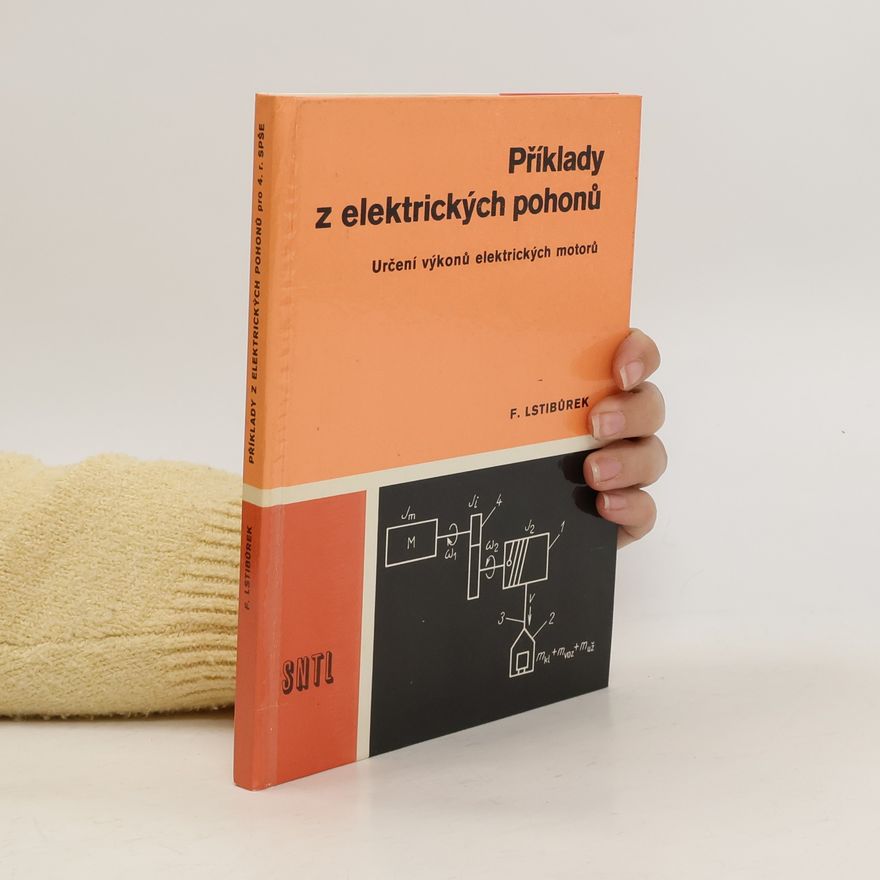 František Lstibůrek Příklady z elektrických pohonů. Určení výkonu elektrických motorů