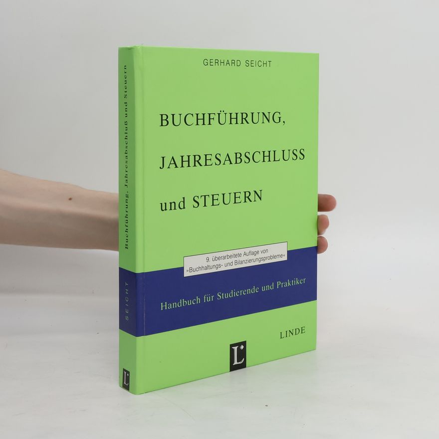 Gerhard Seicht Buchführung, Jahresabschluss und Steuern