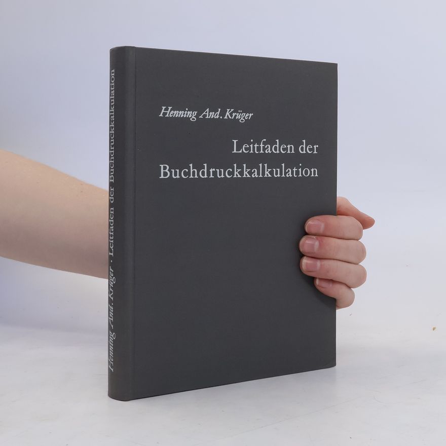 Henning And. Krüger Leitfaden der Buchdruckkalkulation