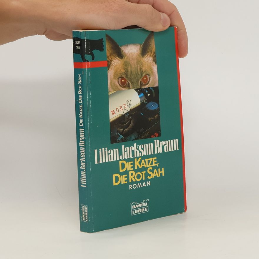 Lilian Jackson Braun Die Katze, die rot sah