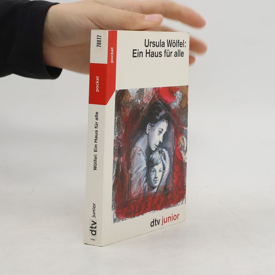 Ursula Wölfel Ein Haus für alle
