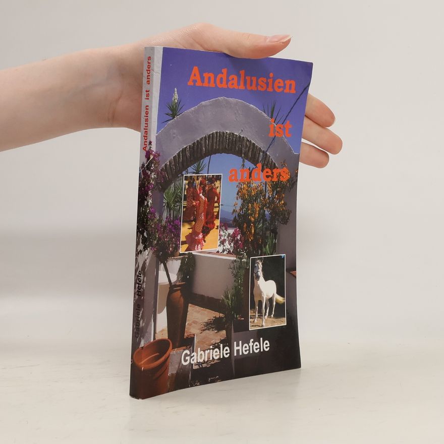 Gabriele Hefele Andalusien ist anders
