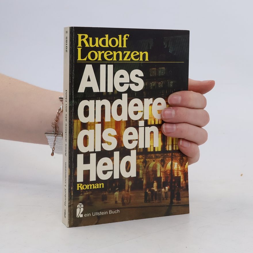 Rudolf Lorenzen Alles andere als ein Held