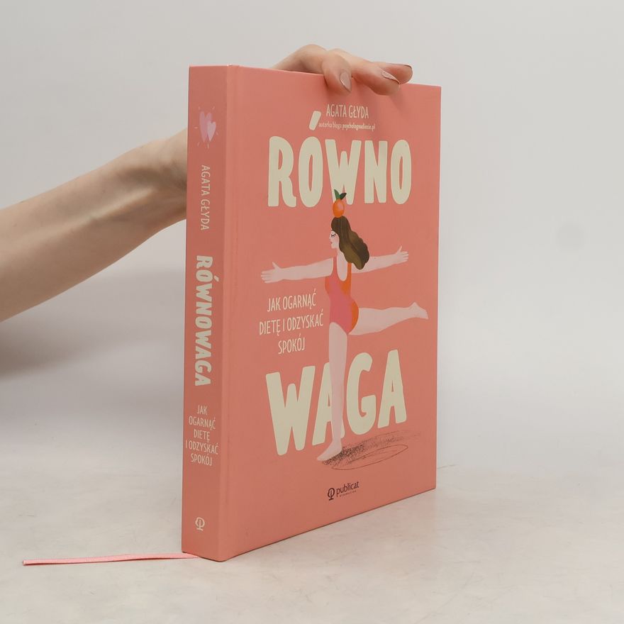 Agata Glyda Równowaga. Jak ogarnąć dietę i odzyskać spokój
