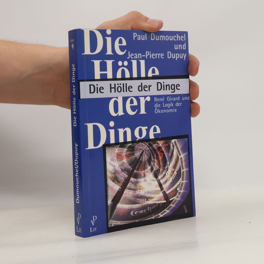 Paul Dumouchel Die Hölle der Dinge