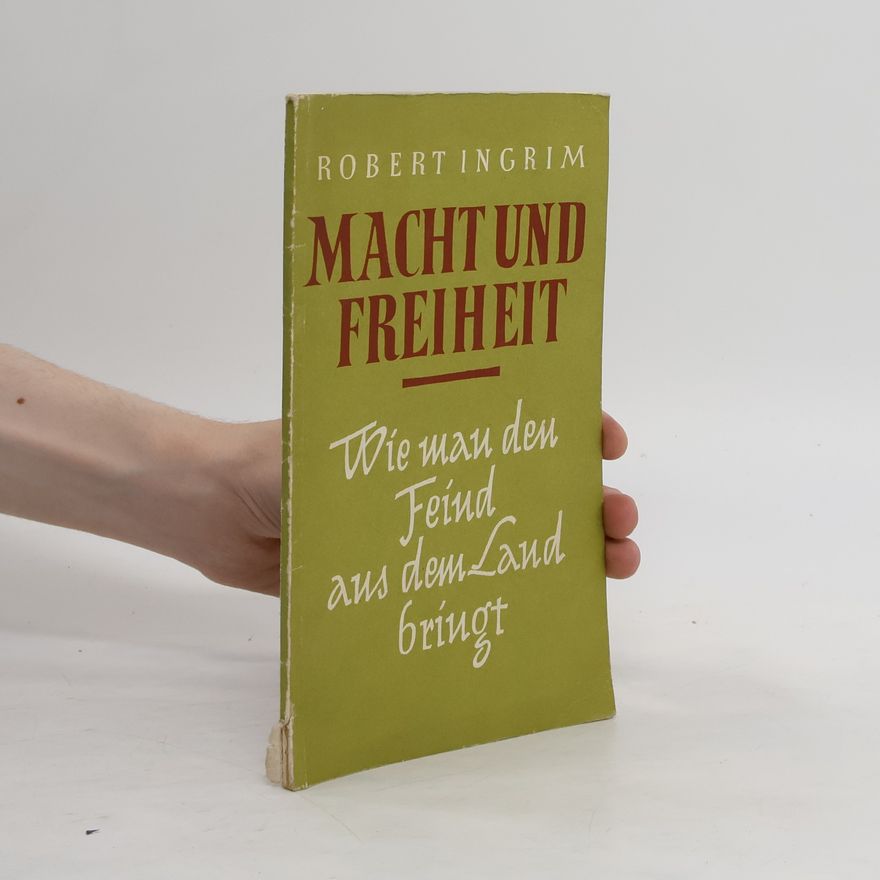 Robert Ingrim Macht und Freiheit