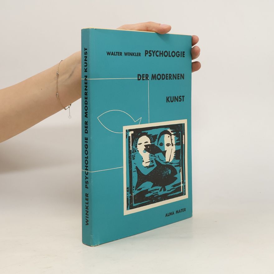Walter Winkler Psychologie der modernen Kunst