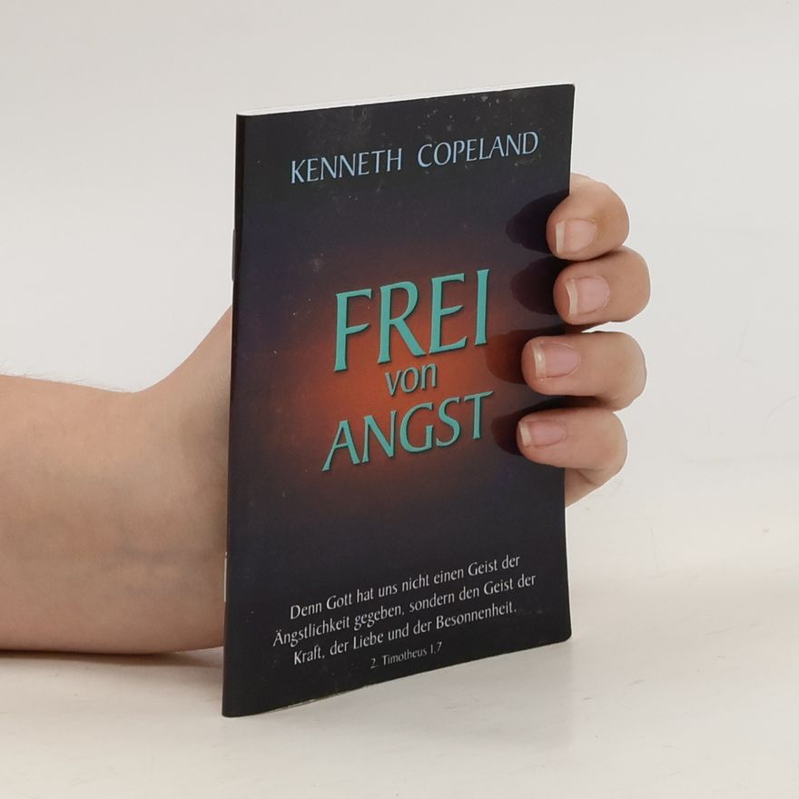 Kenneth Copeland Frei von Angst