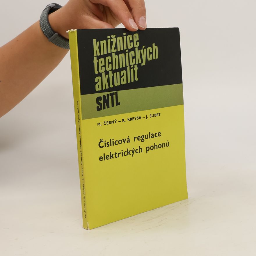 Karel Kreysa Číslicová regulace elektrických pohonů