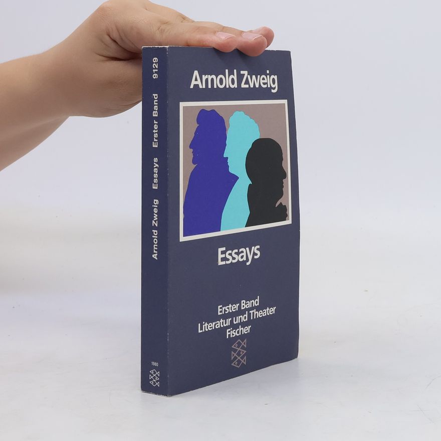 Arnold Zweig Essays. Erster Band