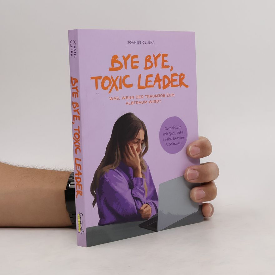 Joi Bella Bye Bye, Toxic Leader