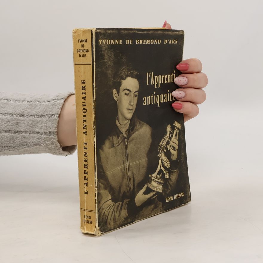 Yvonne de Brémond d'Ars L' apprenti antiquaire
