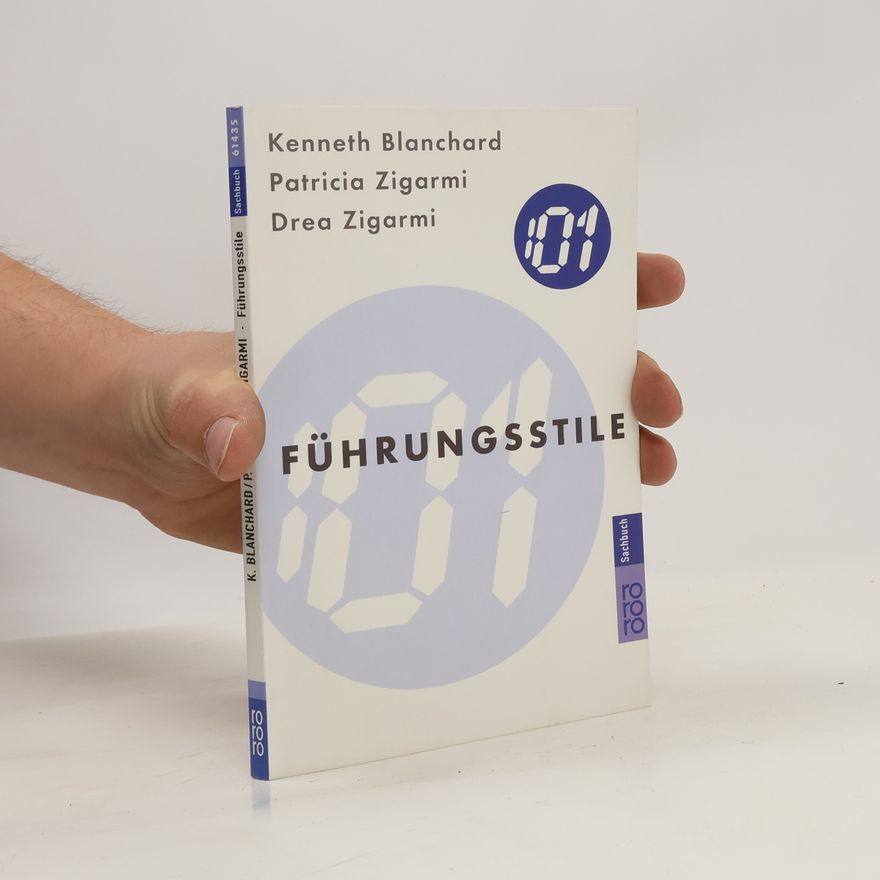Kenneth Hartley Blanchard Der 01-Minuten-Manager: Führungsstile