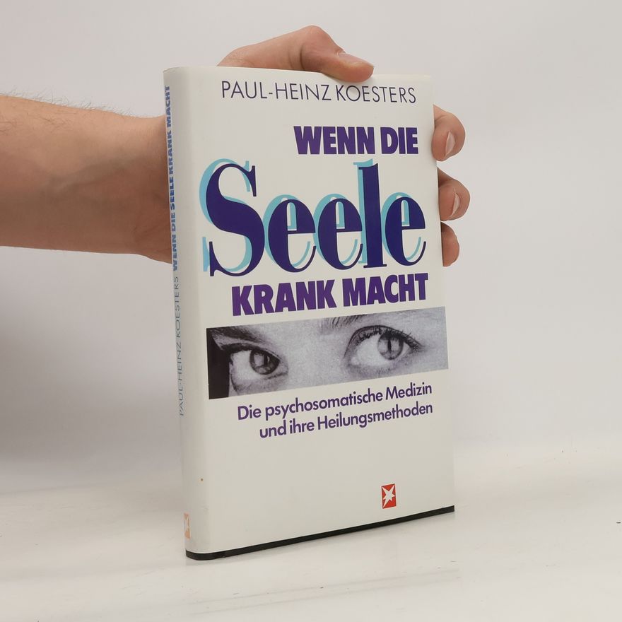 Paul-Heinz Koesters Wenn die Seele krank macht