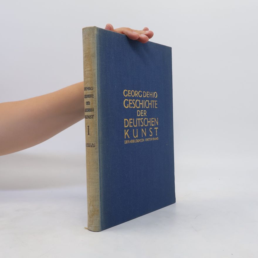 Georg Dehio Geschichte der deutschen Kunst I