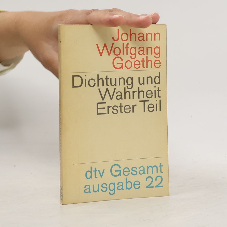 Johann Wolfgang von Goethe Dichtung und Wahrheit Zweiter Teil