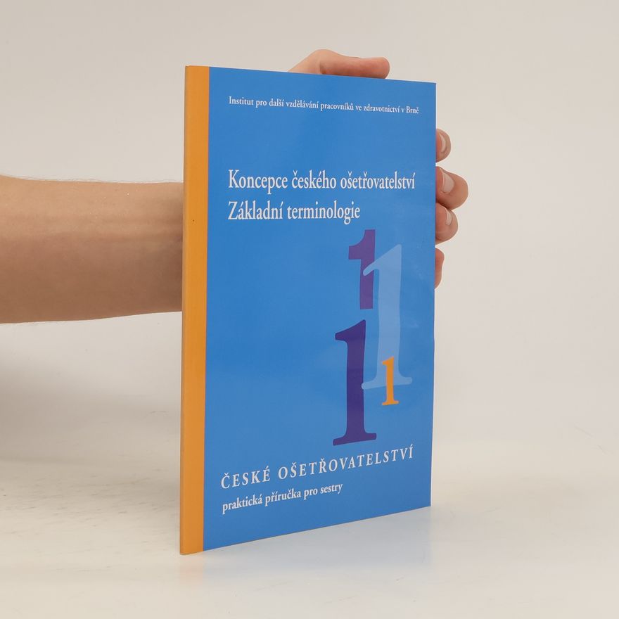 AA.VV. Koncepce českého ošetřovatelství. Základní terminologie