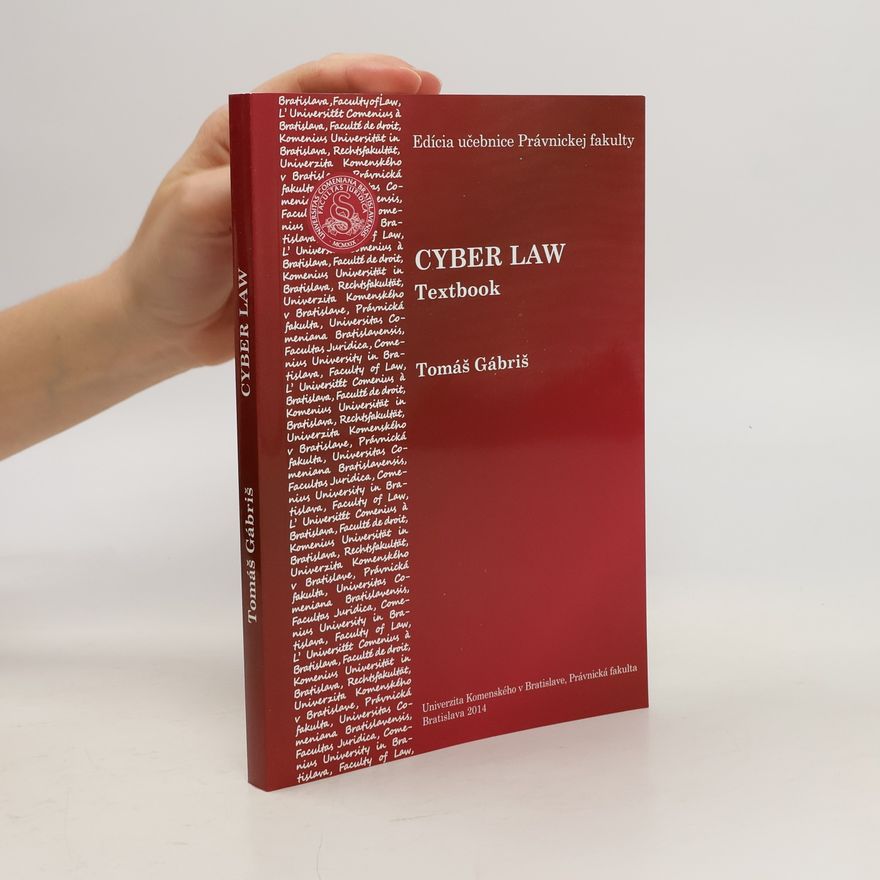 Tomáš Gábriš Cyber Law. Textbook