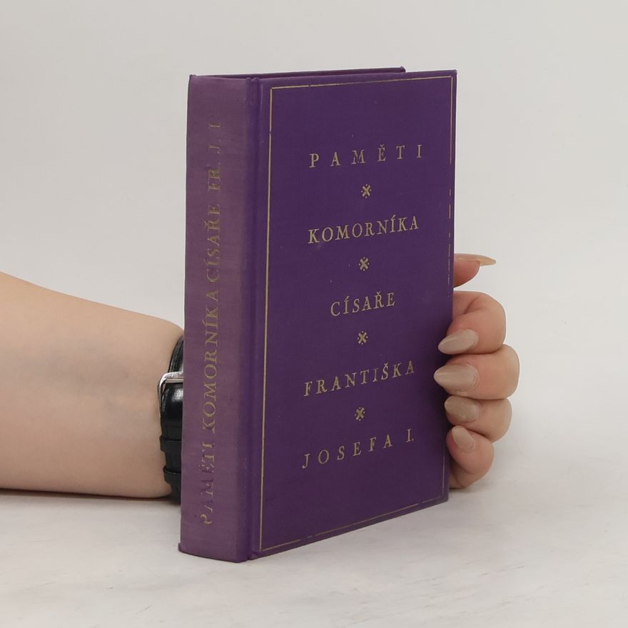 Jiří Hronek Paměti komorníka císaře Františka Josefa I.