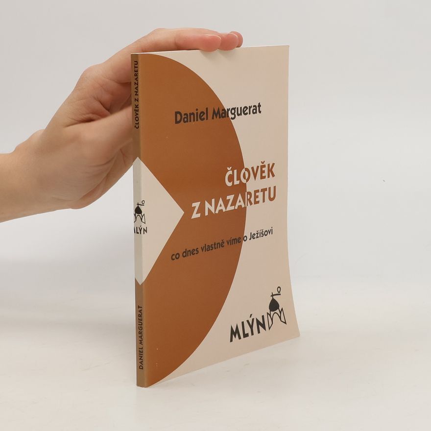 Daniel Marguerat Člověk z Nazaretu