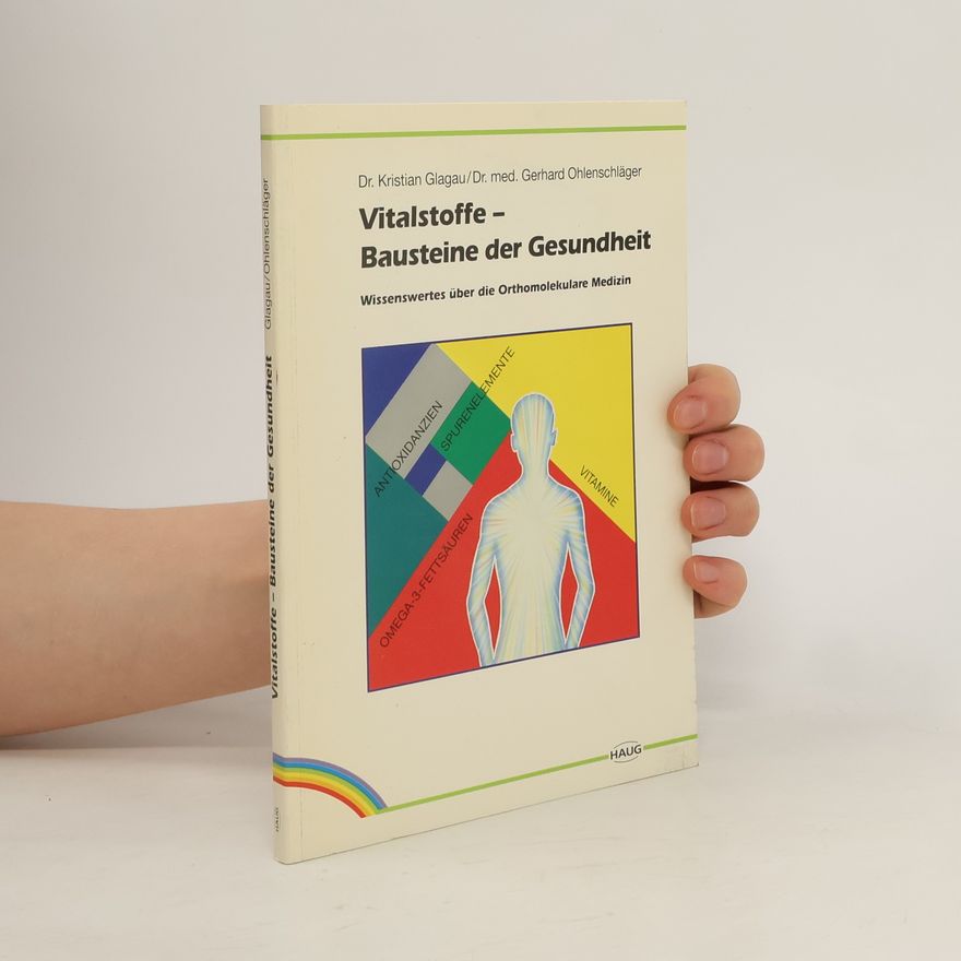 Kristian Glagau Vitalstoffe - Bausteine der Gesundheit