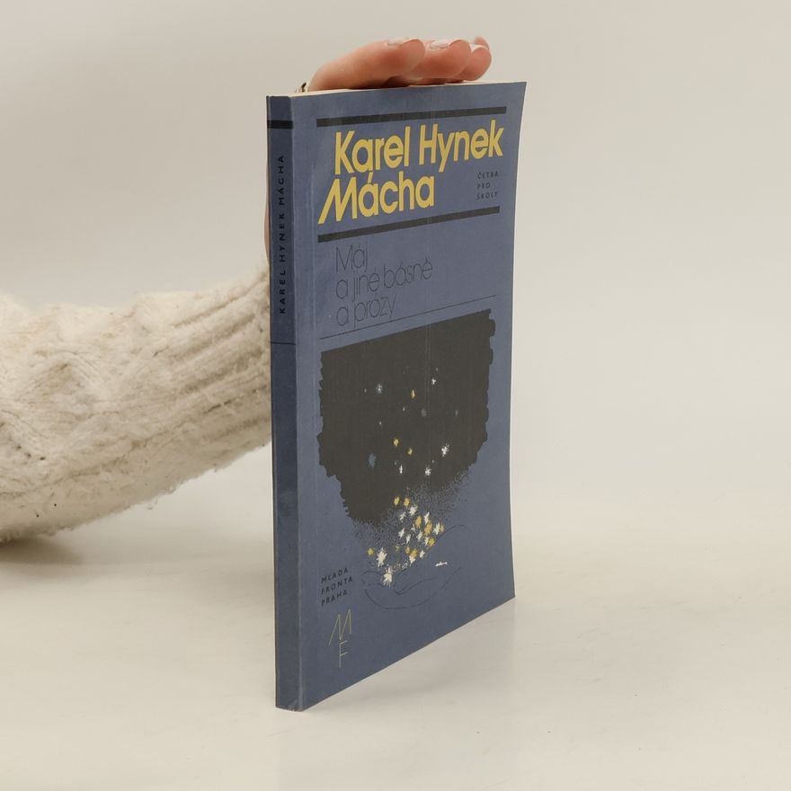 Karel Hynek Mácha Máj a jiné básně a prózy
