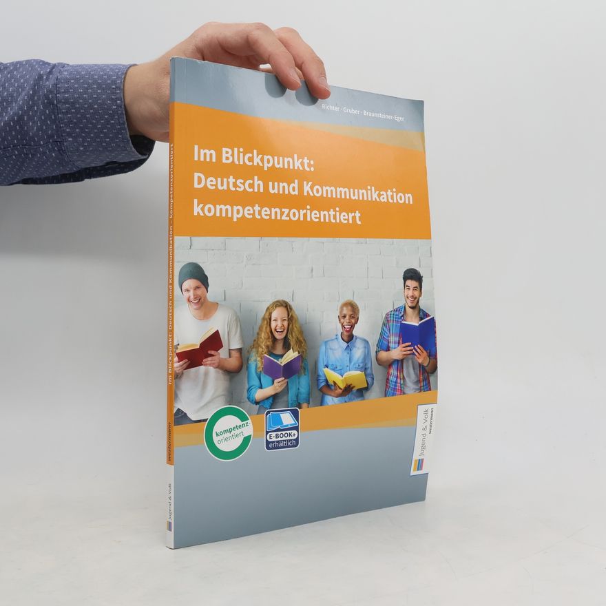Karin Richter Im Blickpunkt: Deutsch und Kommunikation kompetenzorientiert