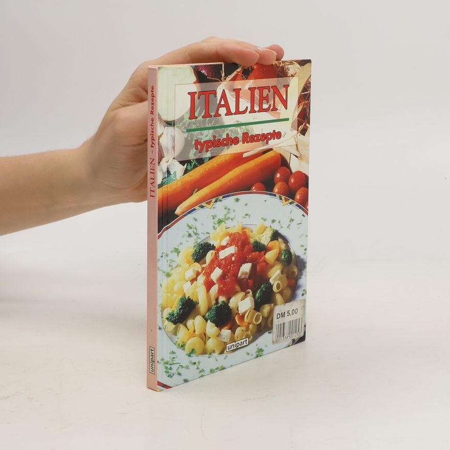 Kolektiv autorů Italien. Typische Rezepte.