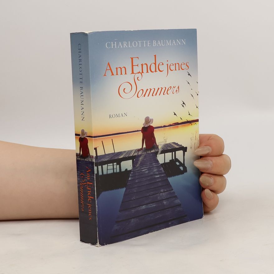 Charlotte Baumann Am Ende jenes Sommers