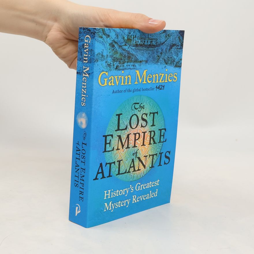 Gavin Menzies The Lost Empire of Atlantis