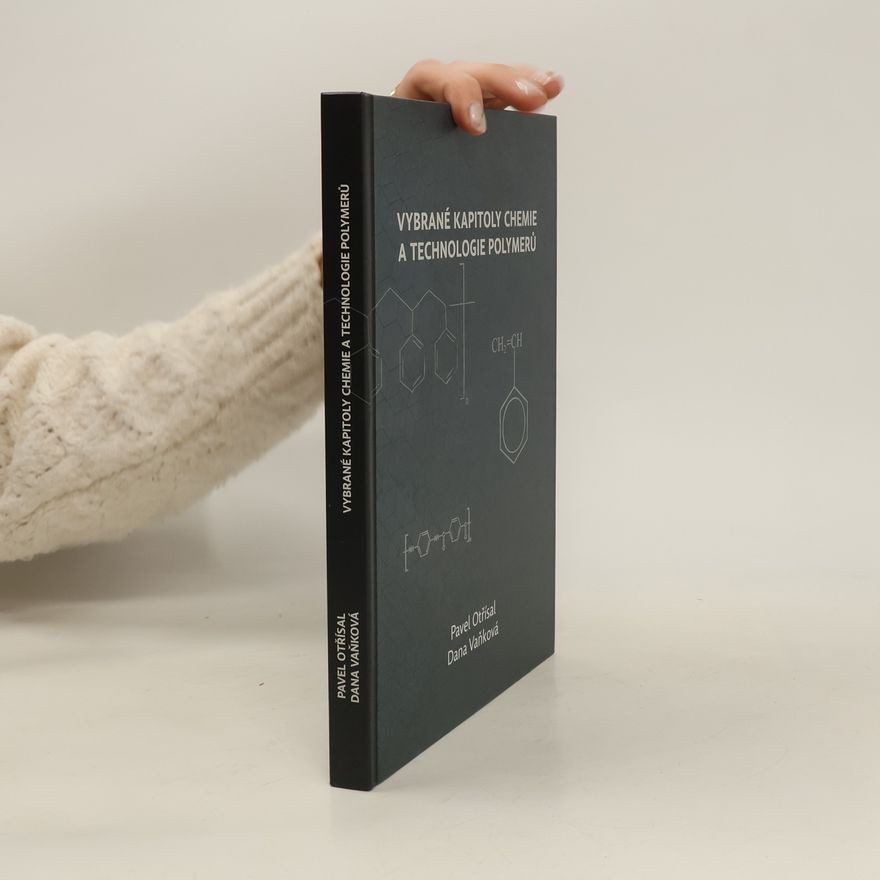 Pavel Otřísal Vybrané kapitoly chemie a technologie polymerů