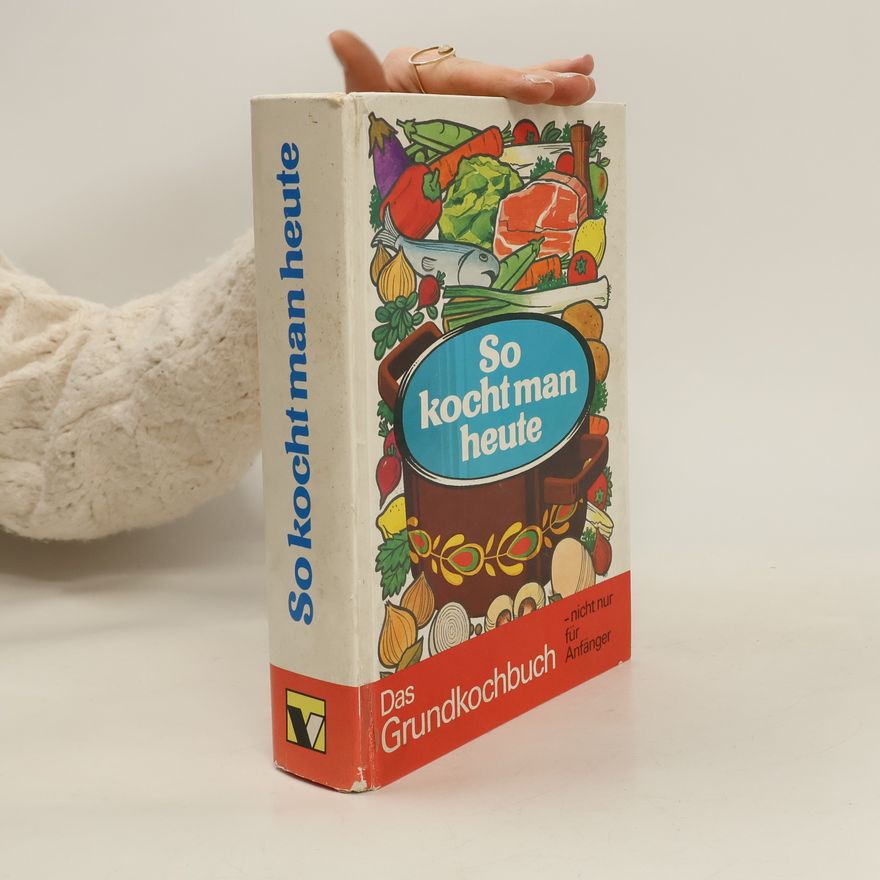 Autorenkollektiv So kocht man heute