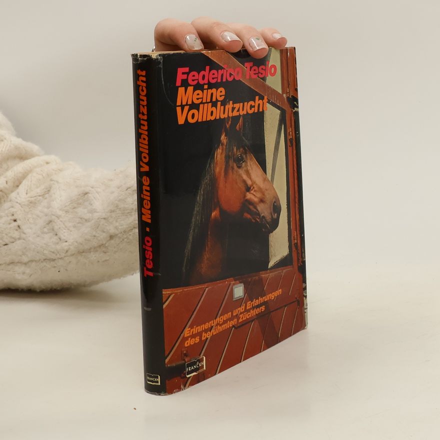 Federico Tesio Meine Vollblutzucht