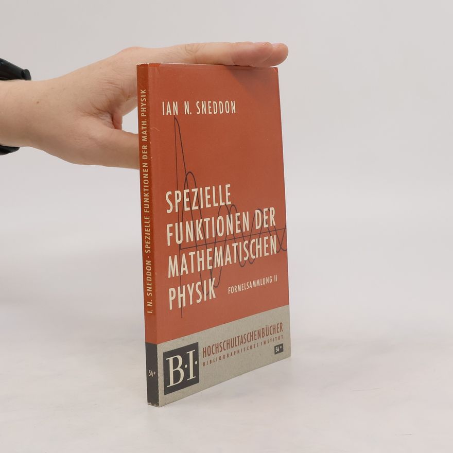 Ian Naismith Sneddon Spezielle Funktionen der mathematischen Physik