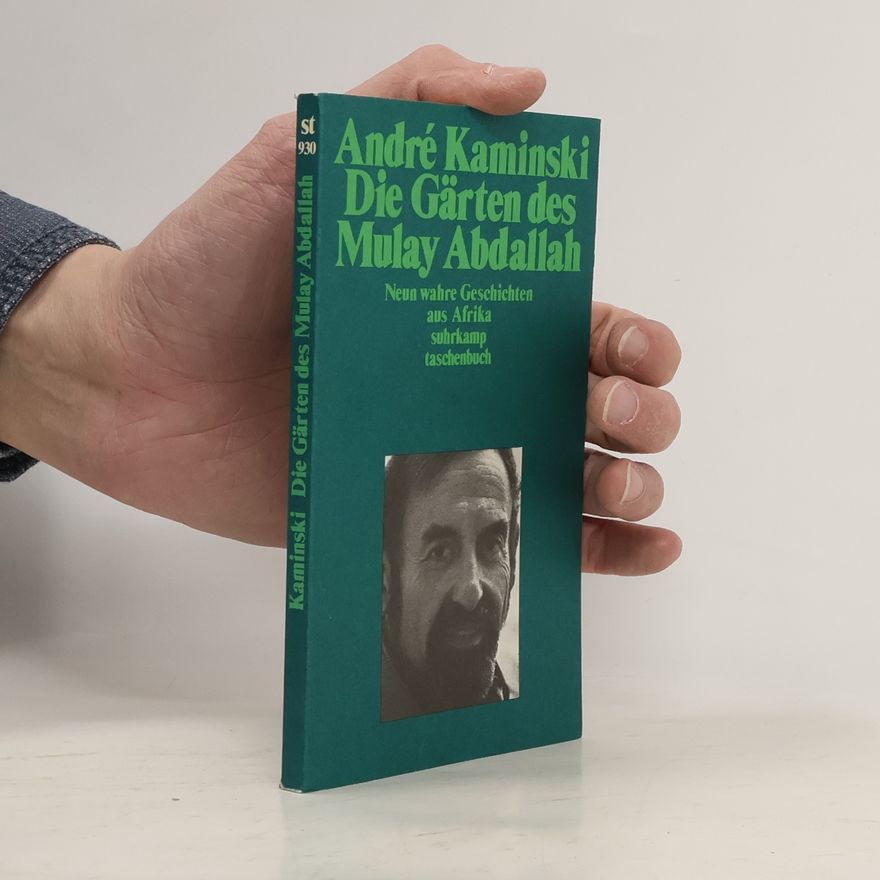 André Kaminski Die Gärten des Mulay Abdallah