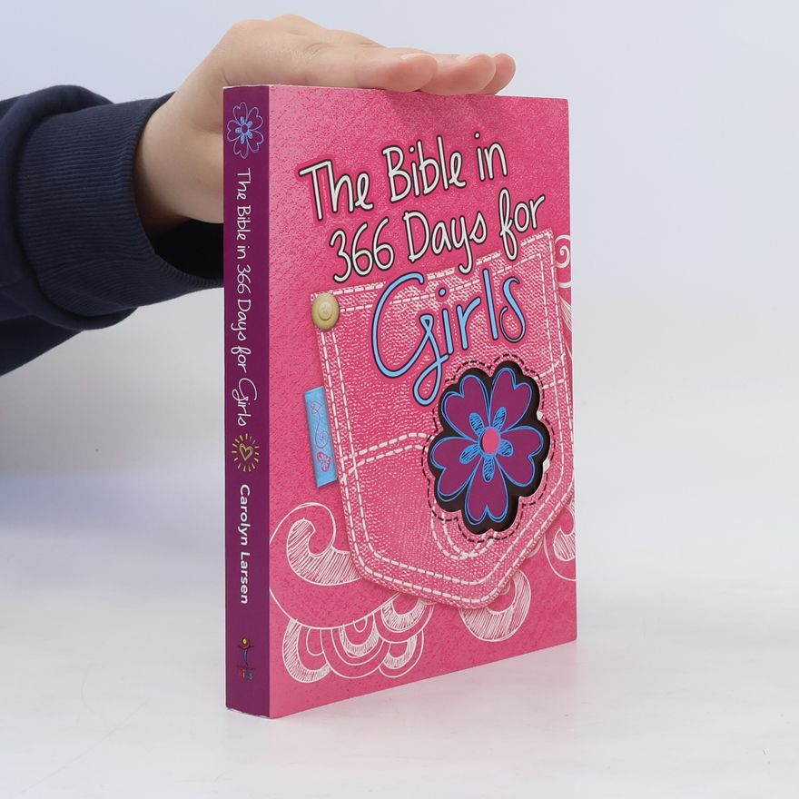 Carolyn Larsen The Bible in 366 Days for Girls