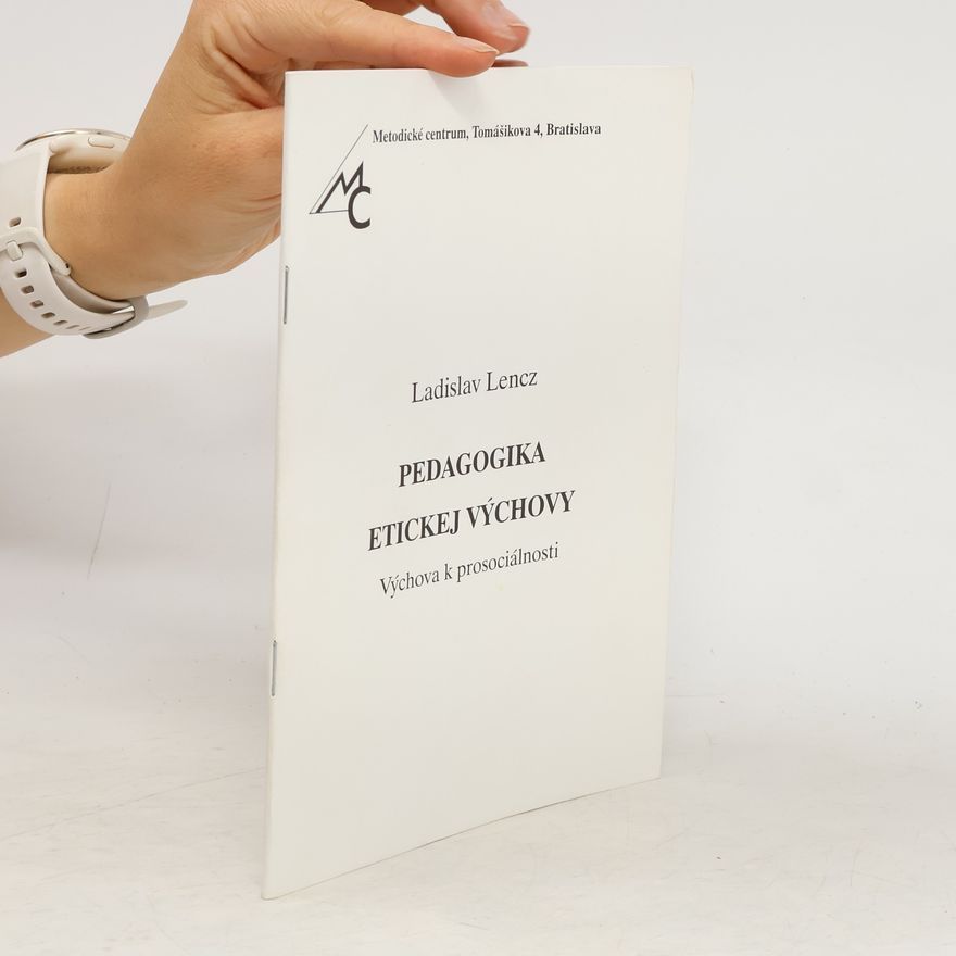 Ladislav Lencz Pedagogika etickej výchovy